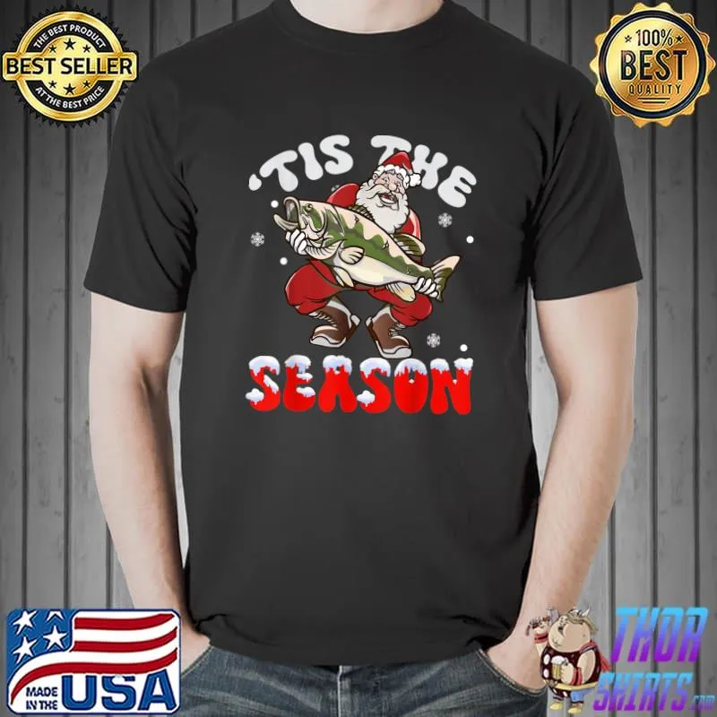 Tis' The Season Fishing Christmas Santa Big Fish Groovy Xmas T-Shirt