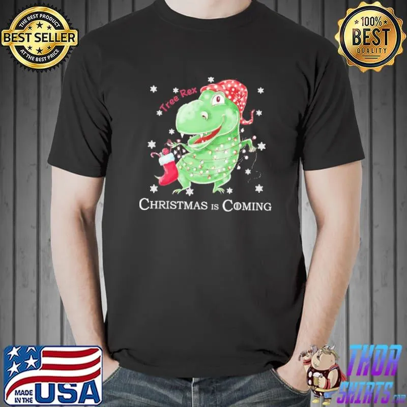 Tree rex christmas is coming trending shirt
