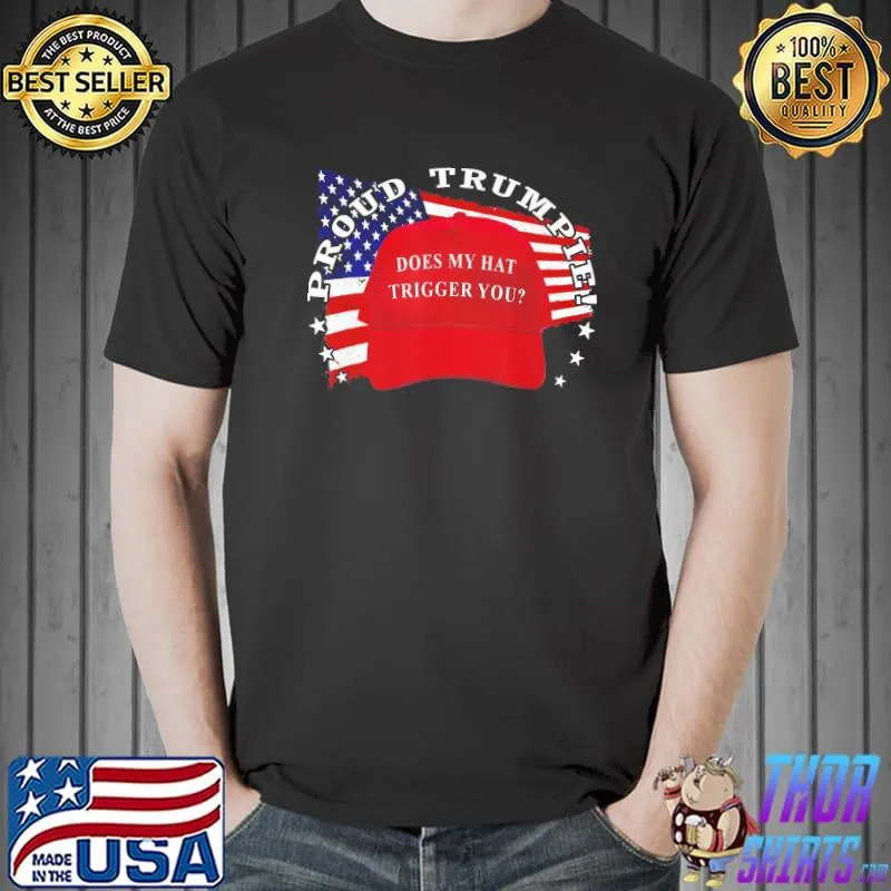 Trumpie does my hat trigger you Trump 2024 usa flag trumpie shirt