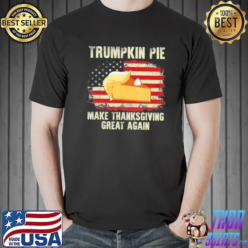 Trumpkin pie make thanksgiving great again usa flag vintage shirt