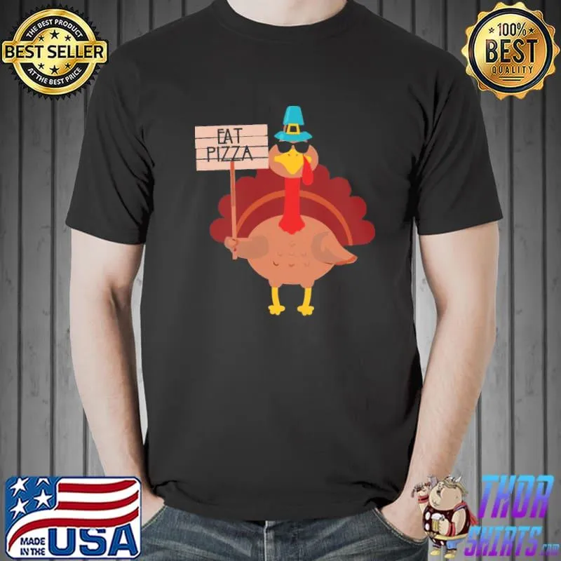 Turkey eat pizza thanksgiving shirt