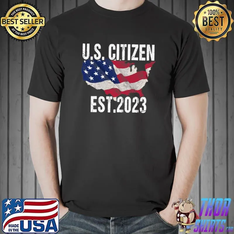 Us Citizen Est. 2023 New USA Citizenship American Flag T-Shirt
