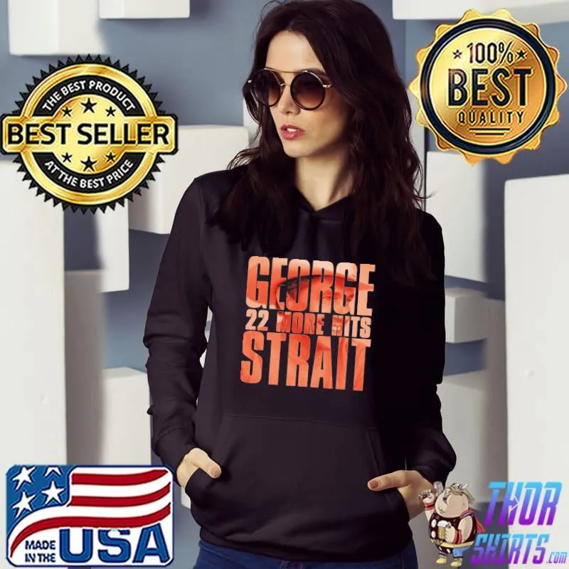 22 more hits george strait s Hoodie