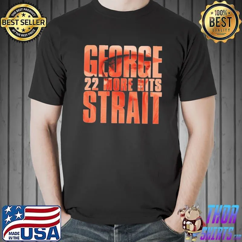 22 more hits george strait shirt