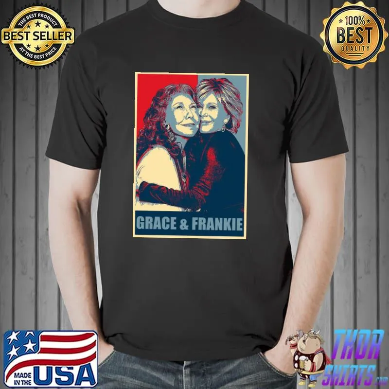 Art grace and frankie hope shirt