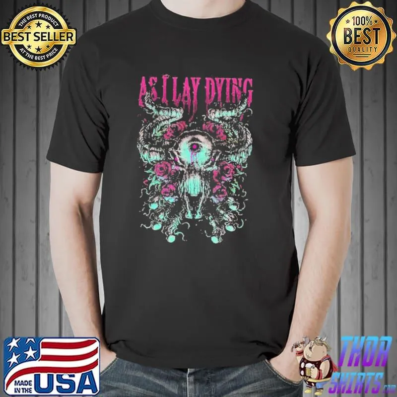 Beneath the encasing of ashes as I lay dying shirt
