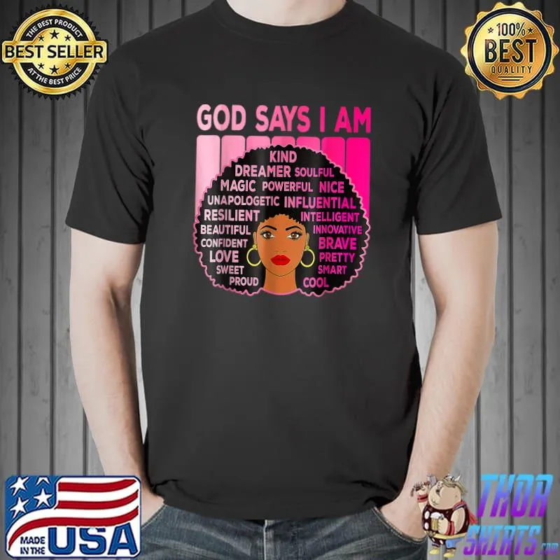 Black Girl God Says I Am Kind Dreamer Soulful Magic Powerful Black Melanin History Month Pink Vintage T-Shirt