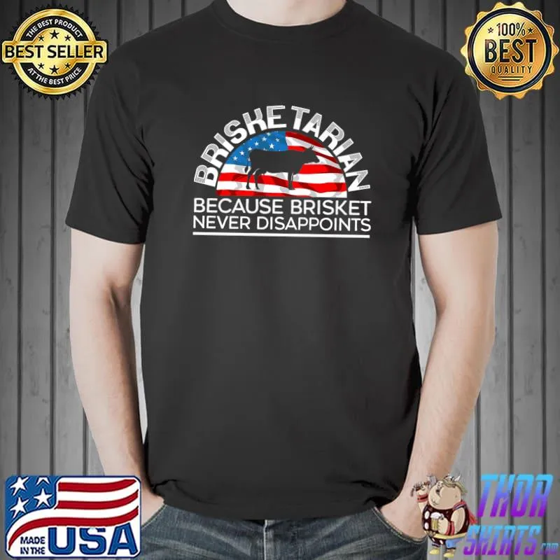 Brisketarian Because Brisket Never Disappoints BBQ Grilling American Flag T-Shirt