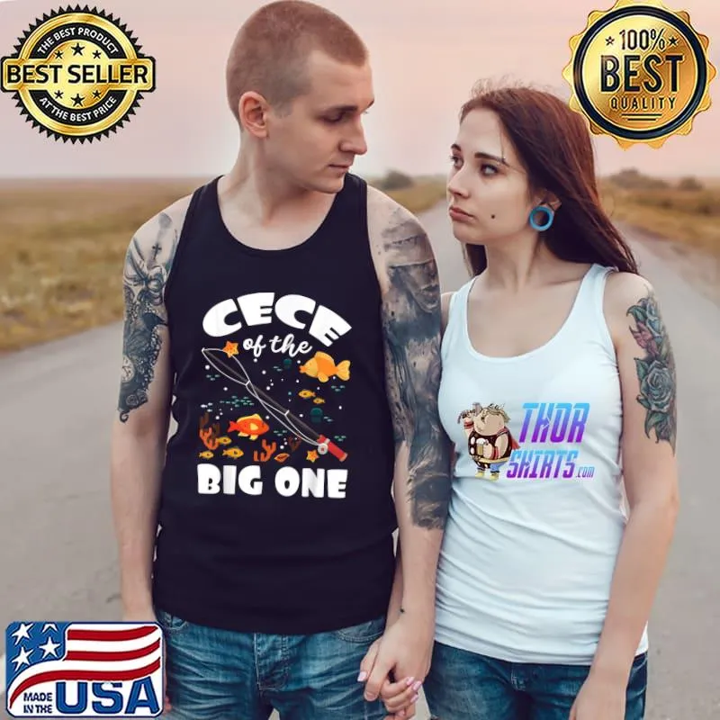 Cece Of The Big One Birthday Fishing Theme Bday Celebration T-Shirt Tank Top