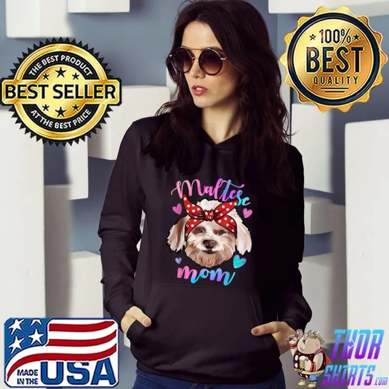 Cute Maltese Dog Mom Mama Puppy Lover Mother Hearts T-Shirt Hoodie