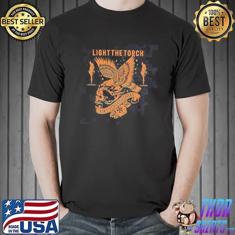 Don't tell the virus spread light the torch shirt