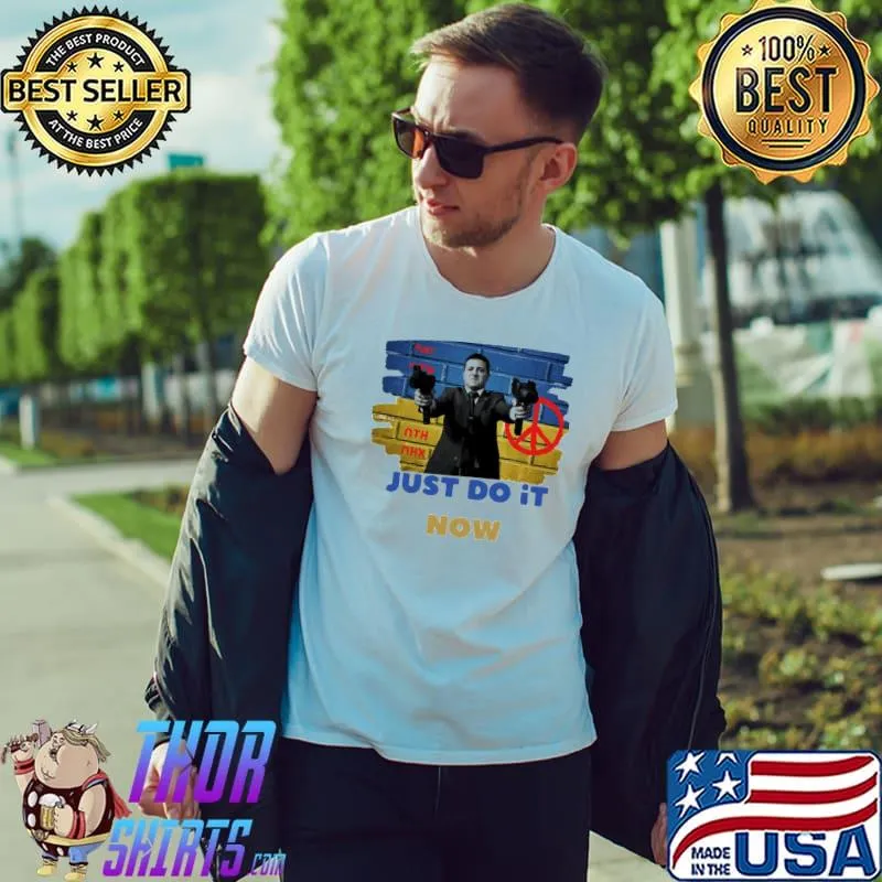 Fck putin just do it now ukrainian president zelenskyy shirt