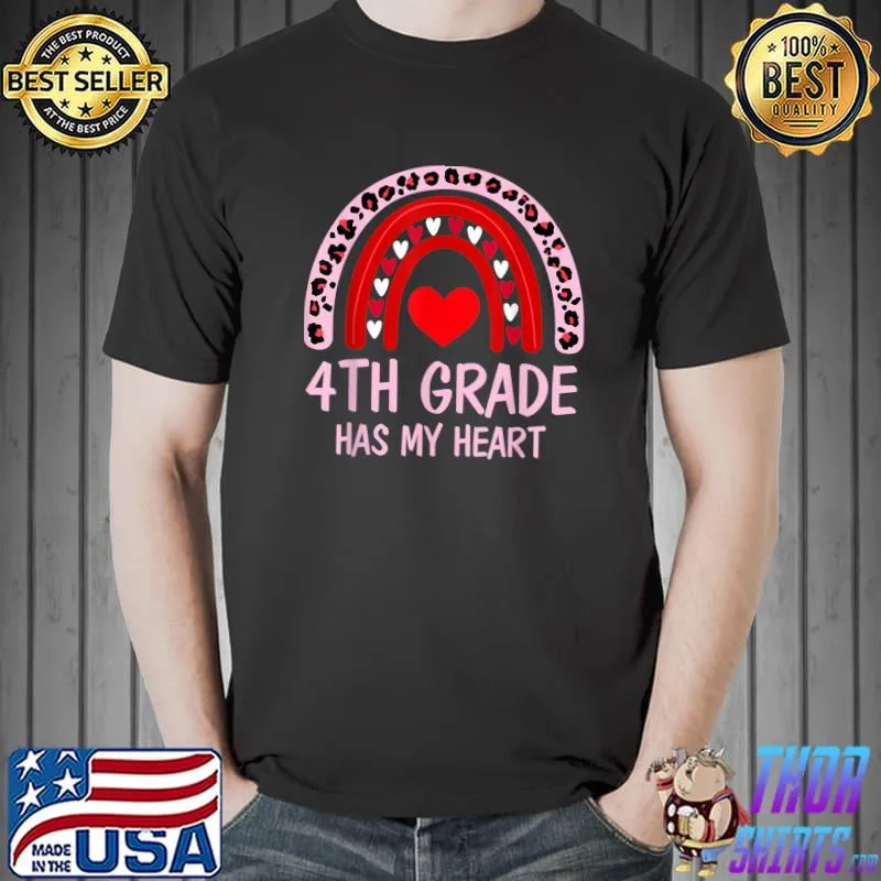 Fourth Grade Has My Heart 4th Grade Teacher Valentines Day Rainbow Leopard T-Shirt