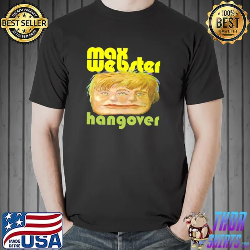 Hangover max webster design classic shirt