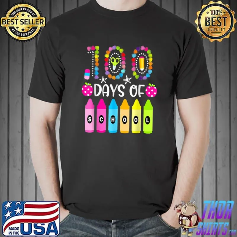 Happy 100 Days Of School Teachers 100th Birthday Crayons T-Shirt