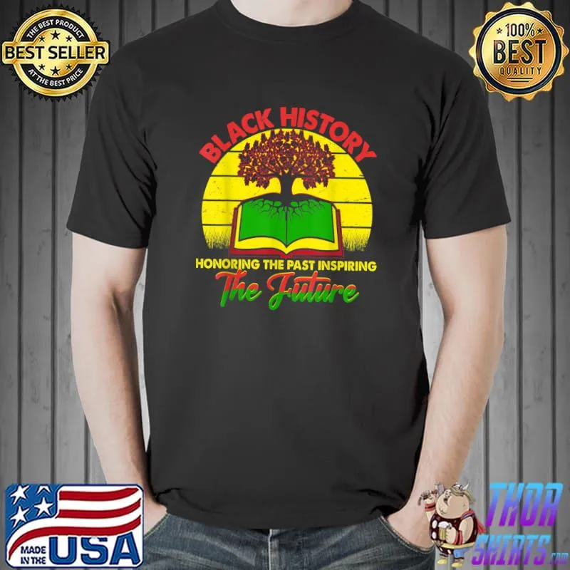 Honoring Past Inspiring Future Book Tree Vintage Black History Month T-Shirt