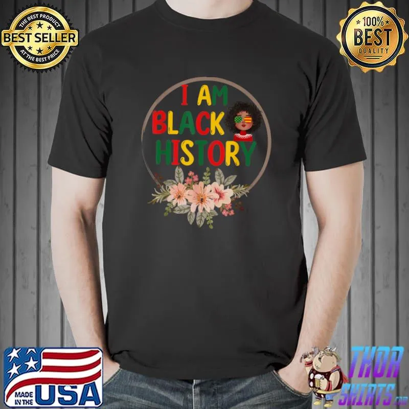 I Am Black History Black History Month Child Flowers T-Shirt