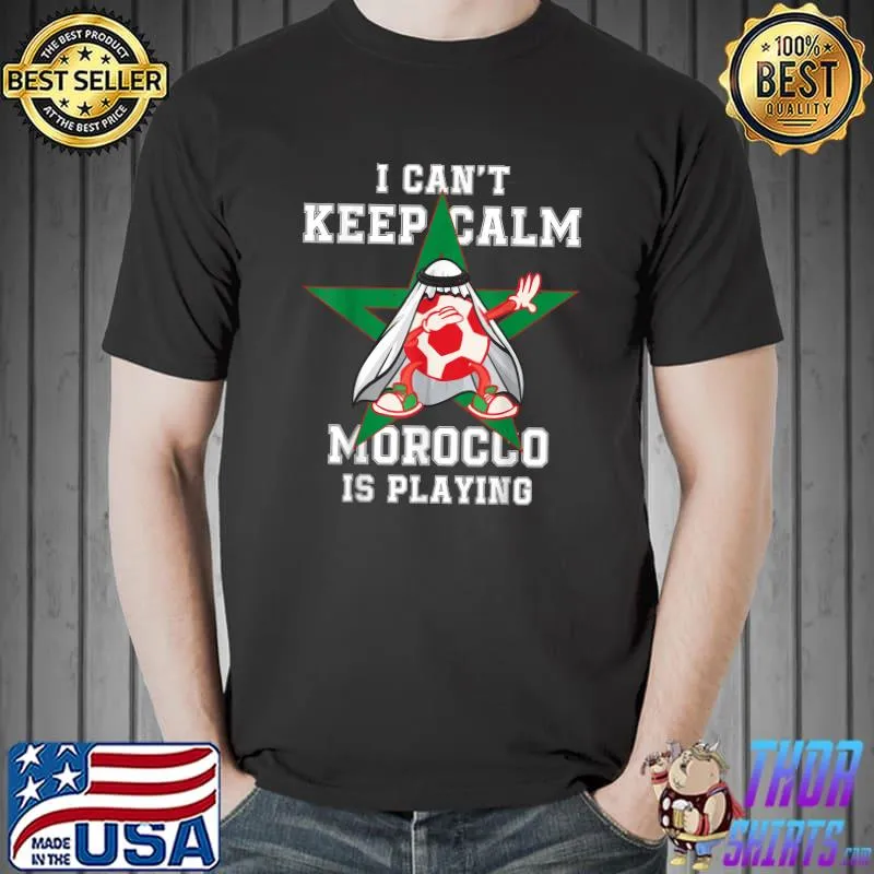 I can't keep calm morocco is playing moroccan pride soccer dabbing qatar world cup T-Shirt