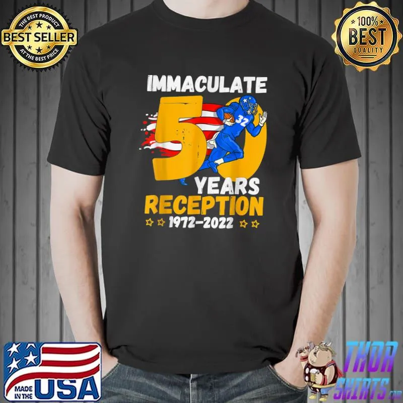 Immaculate 50 Years Reception Pittsburgh 1972 2022 American Flag T-Shirt