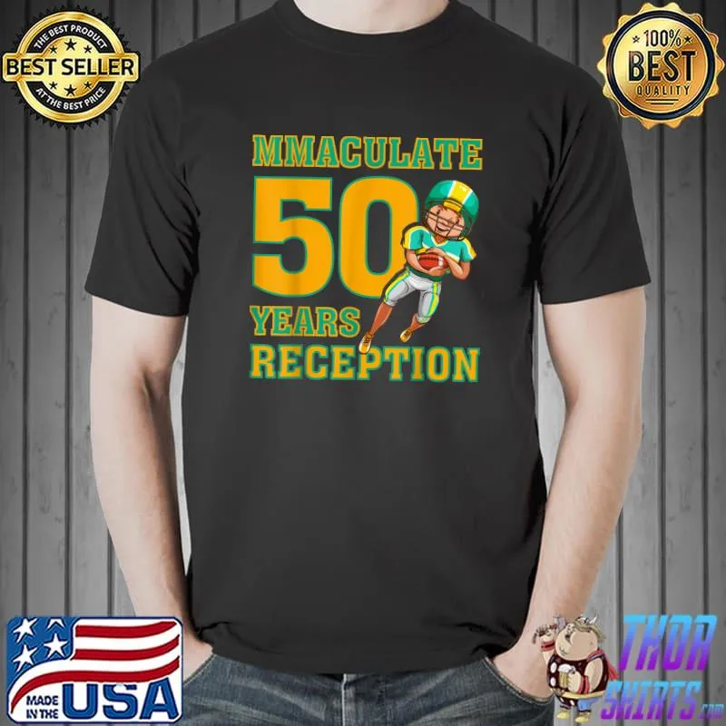 Immaculate 50 Years Reception Pittsburgh Football Human T-Shirt