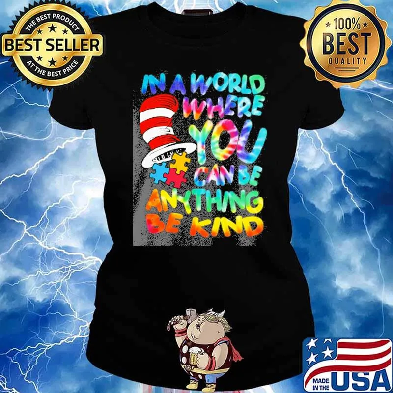 In a world where you can be anything be kind Dr.Seuss s Ladies tee