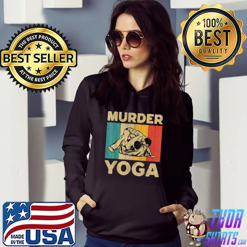 Murder Yoga Vintage BJJ Brazilian Jiu Jitsu T-Shirt Hoodie