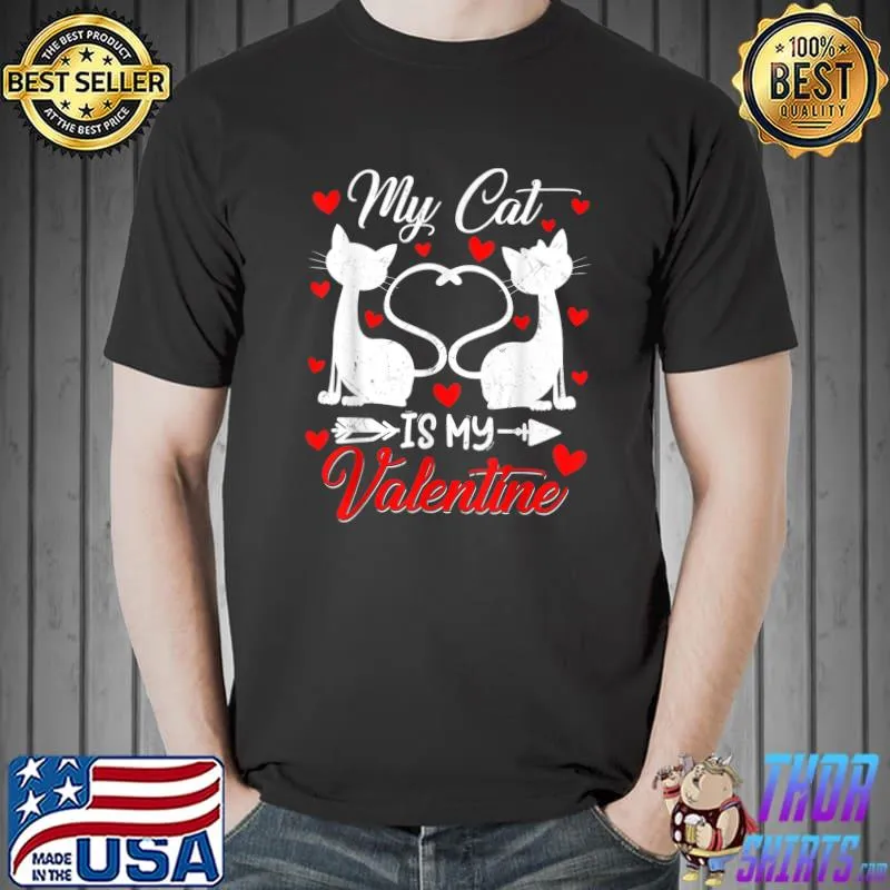 My Cat Is My Valentine Cute Cat Dad Cat Mom Valentine's Day Heart T-Shirt