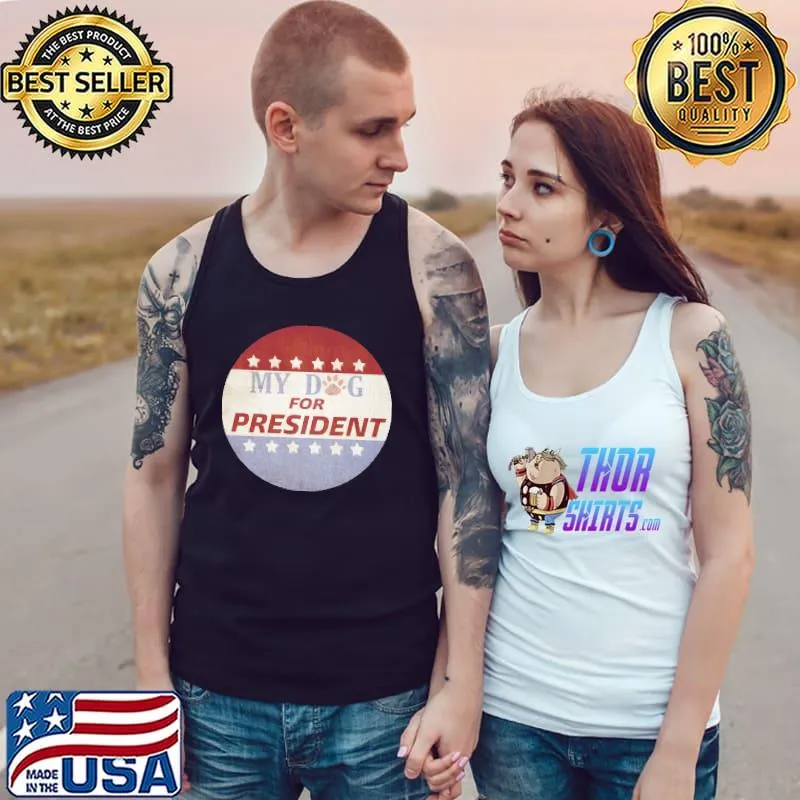 My Do For President Shirt Tank Top