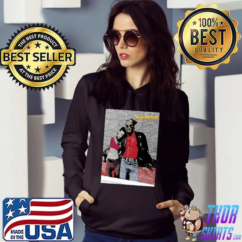 Natural born killers street wall art s Hoodie