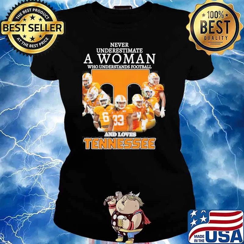 Never underestimate a woman who understands football and loves Tennessee sport s Ladies tee