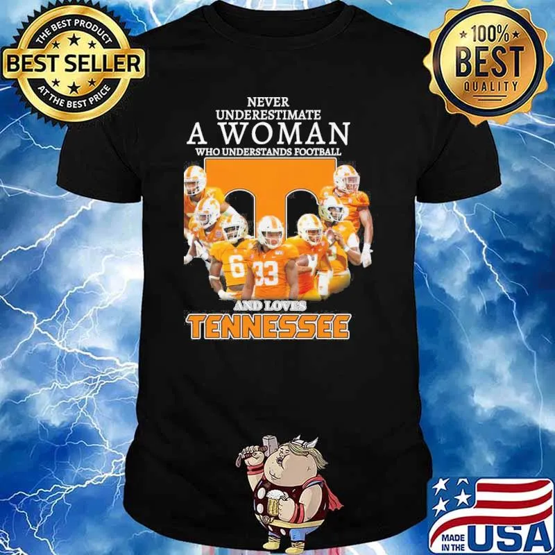Never underestimate a woman who understands football and loves Tennessee sport shirt