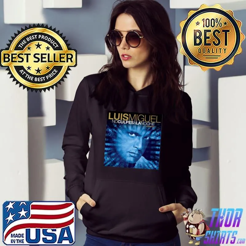 No culpes a LA noche album music luis miguel racerback classic s Hoodie