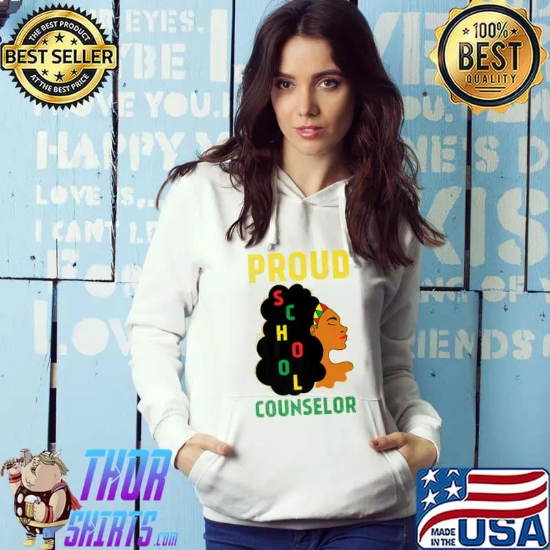 Proud School Counselor American African Black History Month T-Shirt Hoodie