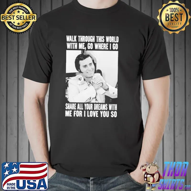 share-all-your-dreams-with-me-for-i-love-you-so-george-jones-unisex-sweatshirtutcgy