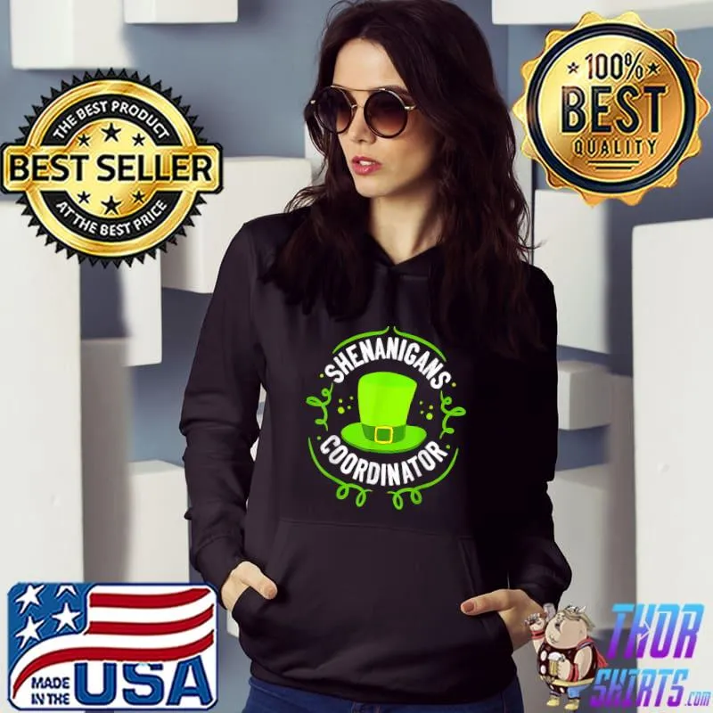 Shenanigans Coordinator Hat Teacher St Patrick's Day T-Shirt Hoodie