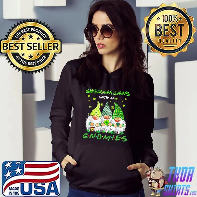 Shenanigans With My Gnomies St Patrick's Day Gnome Shamrock With Gifts T-Shirt Hoodie