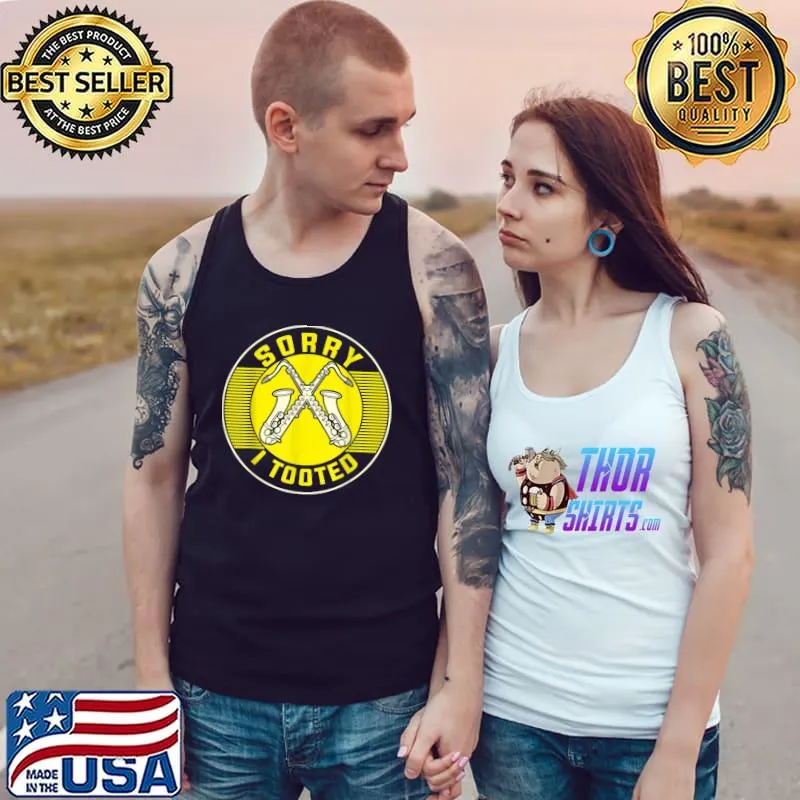Sorry i tooted it came out of my brass music trumpet sarcastic trumpet player jazz band trombone T-Shirt Tank Top