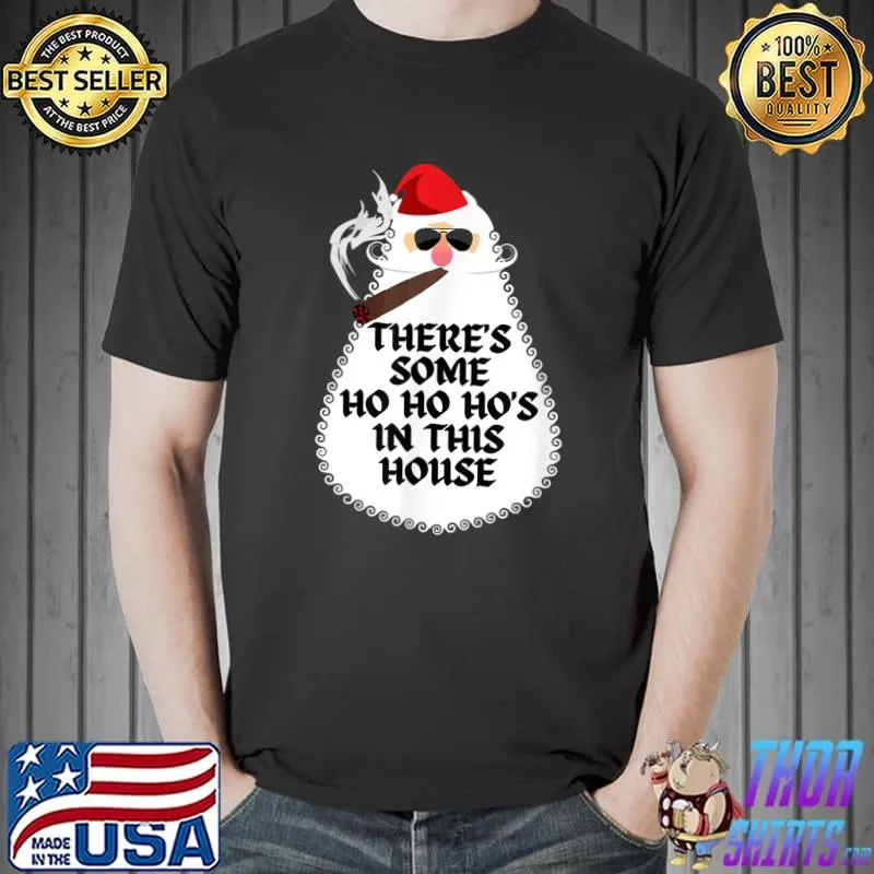 Theres Some Ho Ho Hos In This House Snowman Santa Hat Christmas T-Shirt