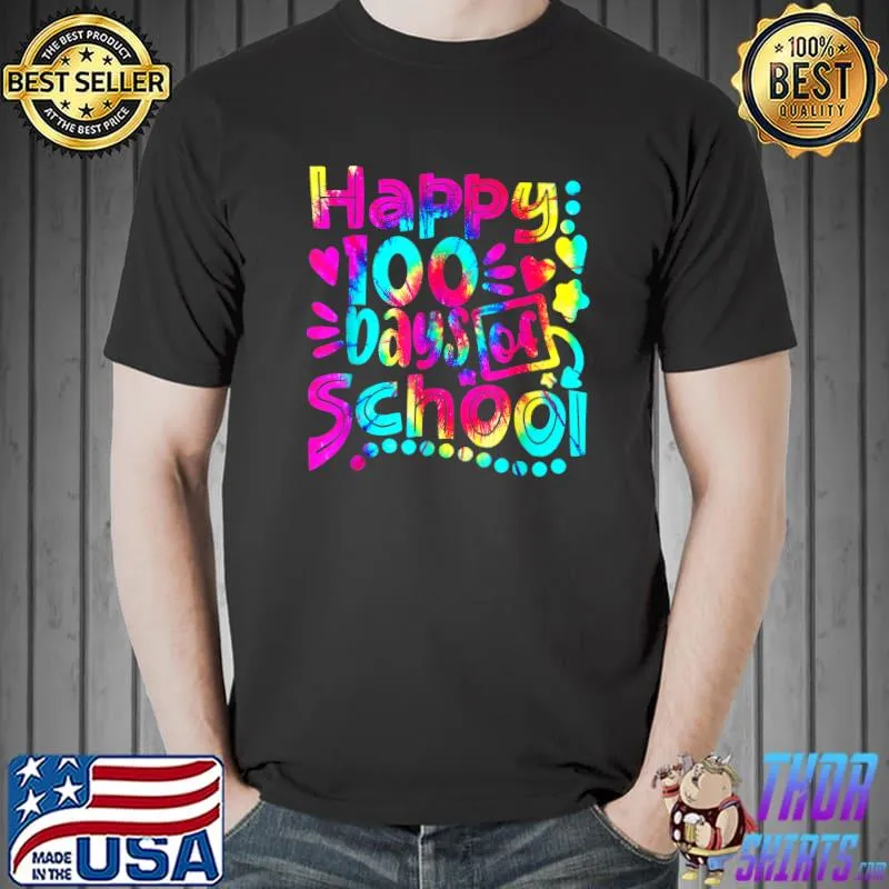 Tie Dye Happy 100th Day Of School Teacher Student 100 Days T-Shirt
