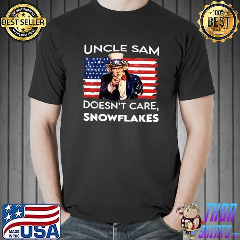Uncle Sam Doesn't Care Snowflakes American Flag Election 2024 T-Shirt