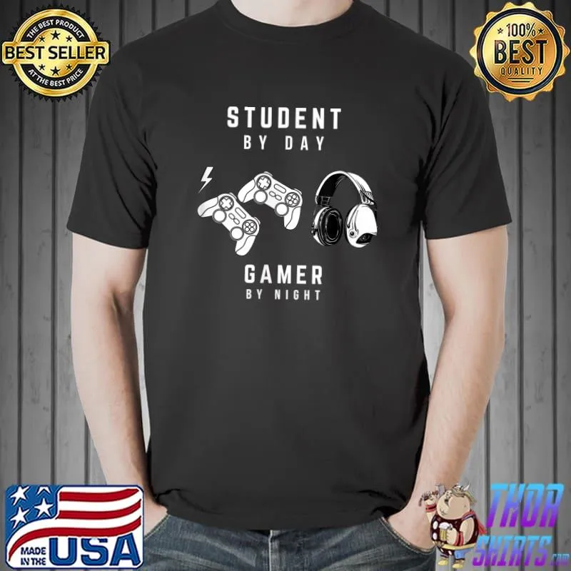 Video Game And Headphone Student By Day Gamer By Night Meme For Gamers T-Shirt