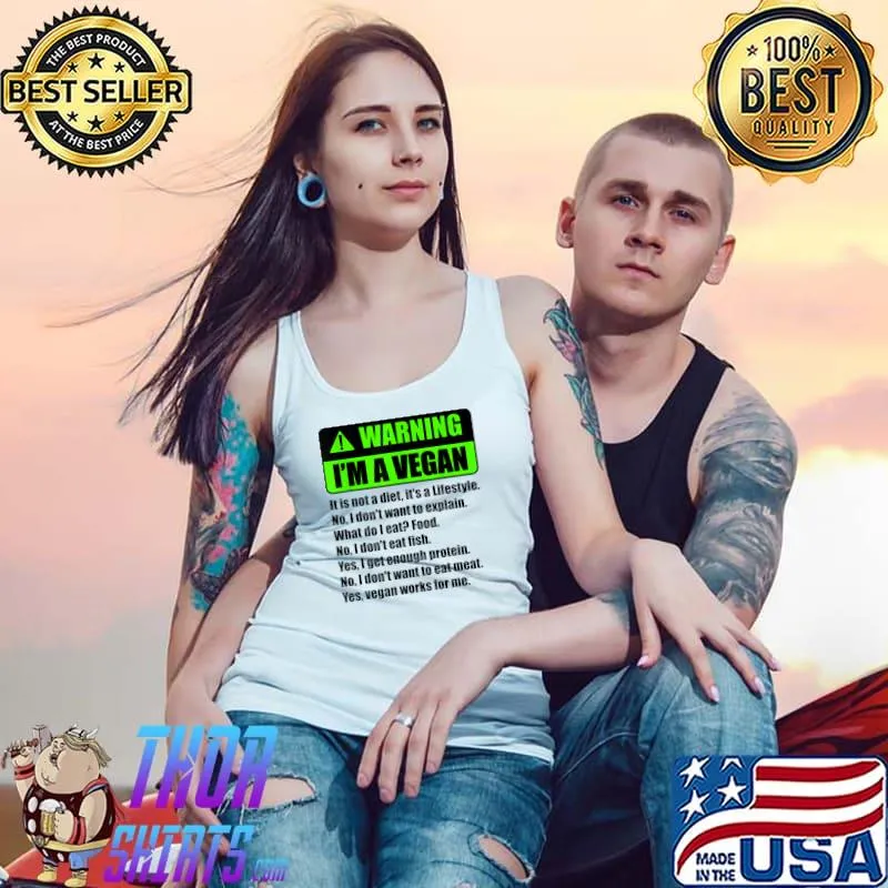 Warning I'm A Vegan It's A Lifestyle Want To Explain Vegan Vegetarian T-Shirt Tank Top