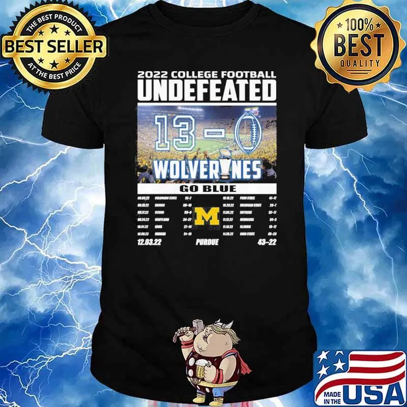 2022 college football undefeated wolverines go blue Michigan shirt
