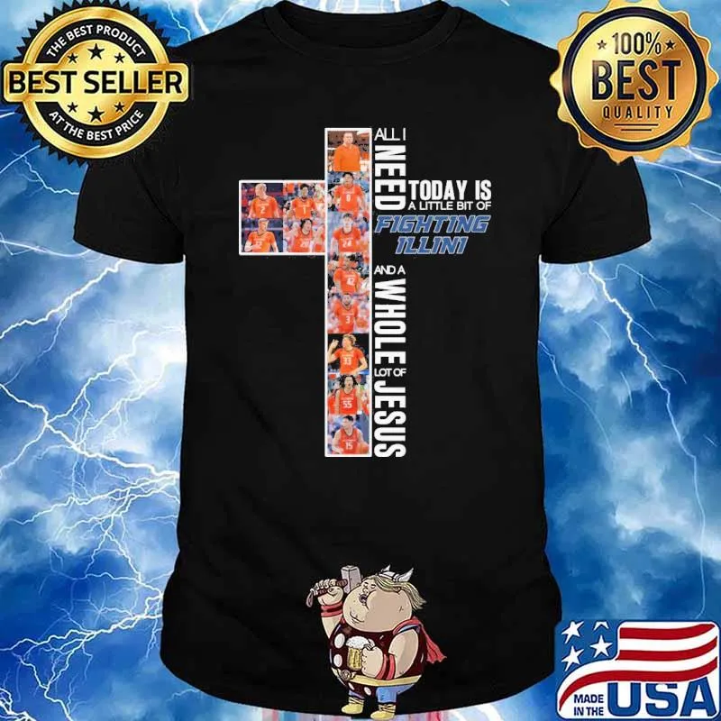 All I need today is a little bit of Fighting Illini and a whole lot of Jesus shirt