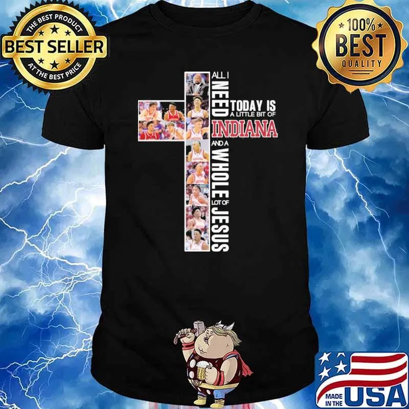 All I need today is a little bit of Indiana and a whole lot of Jesus shirt