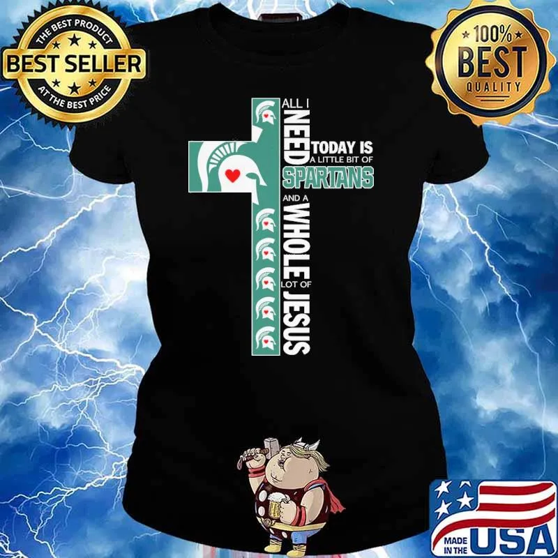 All I need today is a little bit of Spartans and a whole lot of Jesus s Ladies tee