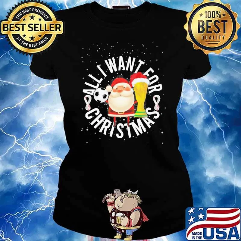 All I want for Christmas Santa Claus cup s Ladies tee