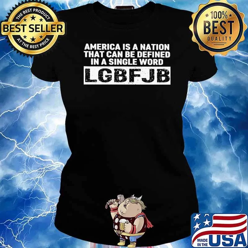 America is a nation that can be defined in a single word LGBF JB s Ladies tee