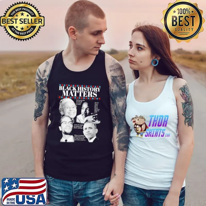 Black history matters Obama Malcom Rosa s Tank Top