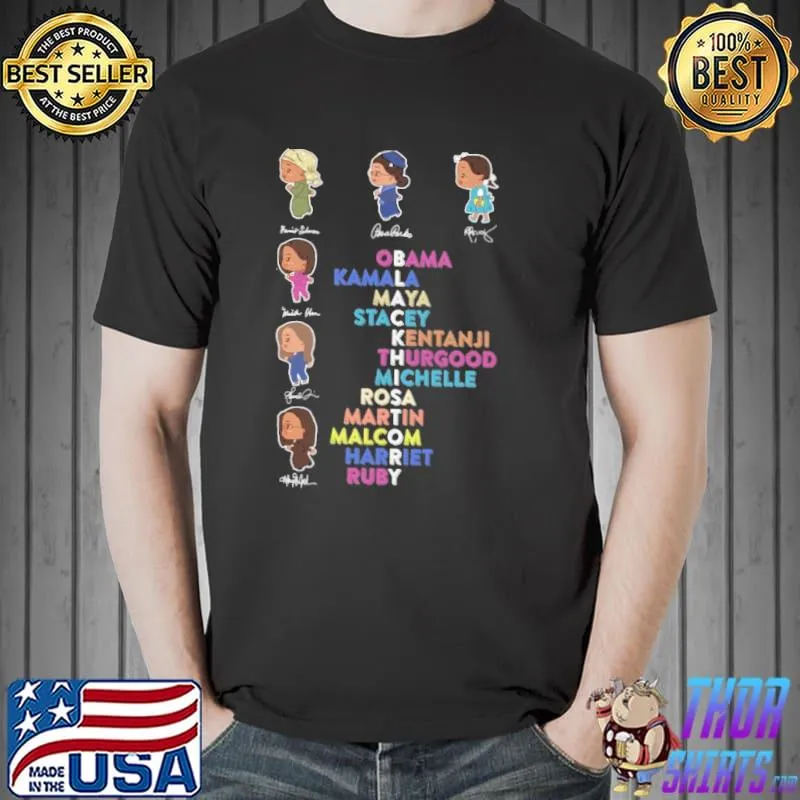 Black history Obama Kamala Maya Stacey Kentanji signatures shirt